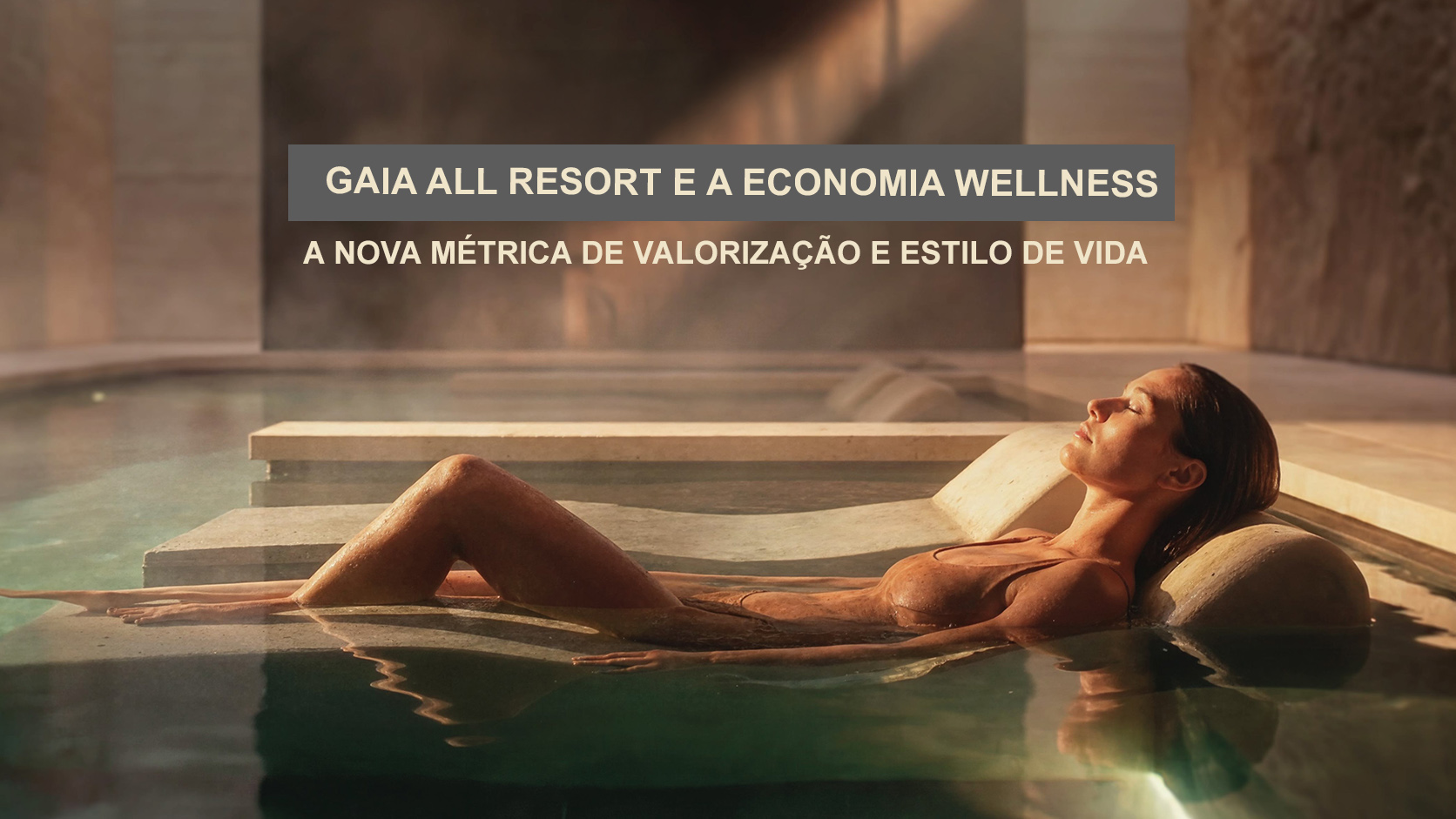 GAIA ALL Resort e a Economia Wellness: A nova métrica de valorização e estilo de vida em Porto Belo
